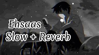 EhsaasSheera JasvirSlow and Reverb Song [upl. by Elson]