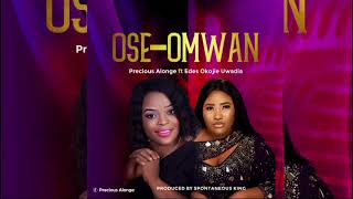 Precious Alonge Ft Edes Okojie Uwadia Latest Song OSEOMWAN [upl. by Tiana192]