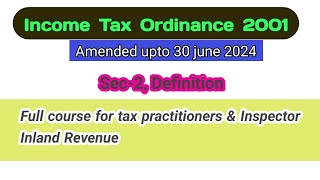 Income Tax Ordinance 2001 Sec 2 Definition [upl. by Iadam838]