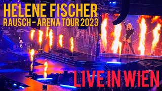 Helene Fischer  Rausch Arena Tour 2023  LIVE in Wien  Best Moments [upl. by Ji414]