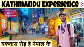 Kathmandu Experience 🇳🇵 काठमांडू के रोड बहुत ही बेकार है 😞 One Night Spend In Kathmandu 🇳🇵Thamel [upl. by Tommie]