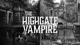 The Highgate Vampire [upl. by Ahseka782]