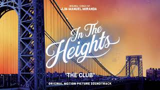 The Club  In The Heights Motion Picture Soundtrack Official Audio [upl. by Ellehcal]