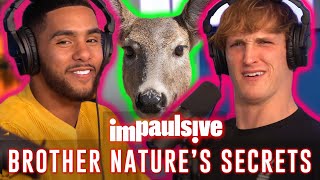 BROTHER NATURE REVEALS HOW HE SPEAKS TO ANIMALS  IMPAULSIVE EP 24 [upl. by Nev474]