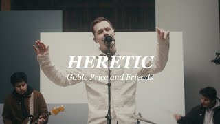 Heretic Reimagined  Gable Price and Friends [upl. by Townshend]