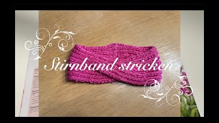 Twist Stirnband stricken für Anfänger [upl. by Hamo660]