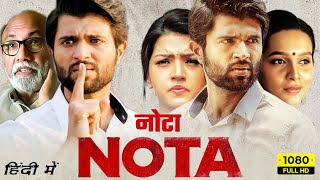 Nota Full Movie In Hindi  Vijay Deverakonda Mehreen Pirzada Sathyaraj  1080p HD Facts amp Review [upl. by Tommie]