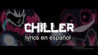 Chiller Remix FNF lyrics en español [upl. by Esinej729]