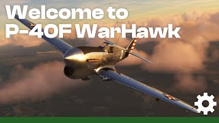 Welcome to the P40F WarHawk for Microsoft Flight Simulator [upl. by Theurich62]