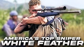 White Feather The Most Famous Sniper in the Vietnam War [upl. by Bekha]