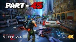 World War Z Gameplay Part  45  4K 60 FPS [upl. by Leslie]