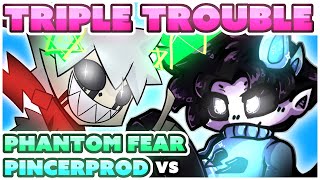 TRIPLE TROUBLE BUT PHANTOM FEAR AND PINCERPROD SING IT [upl. by Ahsirhcal]