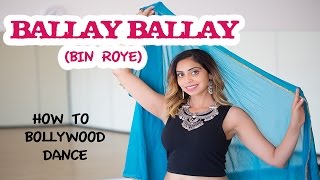 Ballay Ballay  Bin Roye  The Drama  BollywoodLollywood Dance Tutorial  Mahira Khan [upl. by Yonita]