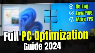 Full Windows PC Optimization Guide 2024 ⚡The Only Video You NEED [upl. by Cloris748]