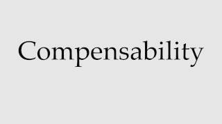 How to Pronounce Compensability [upl. by Ahsitaf]