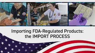 Importing FDARegulated Products The Import Process [upl. by Elyssa682]