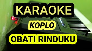 OBATI RINDUKU  KARAOKE VERSI KOPLO  Cut Rani [upl. by Eivol]