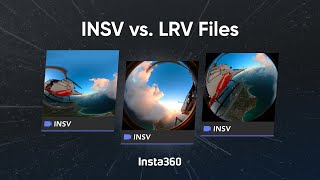 Insta360  360º Video Files INSV vs LRV [upl. by Ogg]