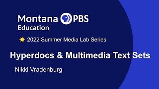 Hyperdocs amp Multimedia Text Sets  MTPBS Media Lab [upl. by Denise299]