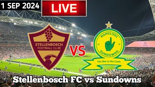 Stellenbosch FC Vs Mamelodi Sundowns Live Match Today [upl. by Adi575]