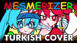 Mesmerizer  Turkish Cover 【Minachua amp sonsinason】 [upl. by Mchugh]