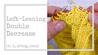 LeftLeaning Double Decrease Tutorial  sl 1 k2tog psso [upl. by Airotkiv]