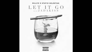 MILLYZ x JADAKISS x STATIK SELEKTAH quotLet it Goquot audio [upl. by Nagar106]