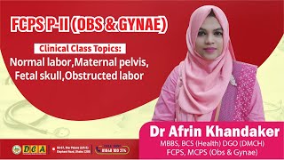 TopicsNormal laborMaternal pelvisFetal skullObstructed labor MentorDr Afrin Khandaker [upl. by Justicz]