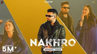 NAKHRO Official Video DJ Flow Ft Pranjal Dahiya  SKY Digital  New Punjabi Songs 2024 [upl. by Reba]