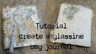 Tutorial  how to create a glassine bag junk journal shabby chic style  Odulcina [upl. by Sivam528]