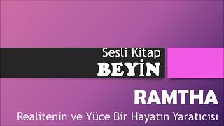 Sesli Kitap Beyin 1 Kitap RAMTHA [upl. by Eldorado]