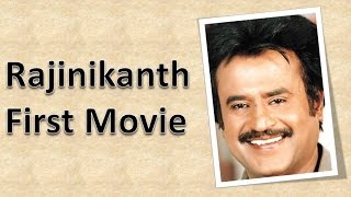 Rajinikanth First Movie [upl. by Akinod]