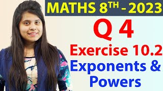 Q 4  Ex 102  Exponents and Powers  NCERT Maths Class 8th  Chapter 10 New Syllabus 2023 CBSE [upl. by Eelimaj]