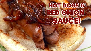 Hot Dogs with Red Onion Sauce [upl. by Kenelm96]