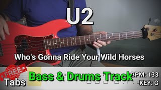 U2  Whos Gonna Ride Your Wild Horses Bass amp Drums Track Tabs [upl. by Forsta112]