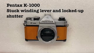 Pentax K1000  Repair of stuck winding lever and lockedup shutter [upl. by Engleman]