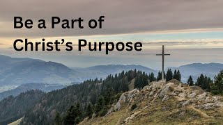 102724 Christs Purpose on Earth [upl. by Aizti]