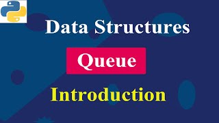 Introduction To Queue  Data Structure  Python Tutorials [upl. by Bakki778]