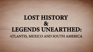 LOST HISTORY AND LEGENDS UNEARTHED Part One [upl. by Nedloh644]