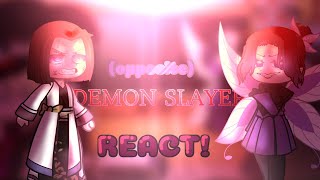 OPPOSITE Demon Slayer react to original AU •  MANGA MOVIE S2 SPOILERS [upl. by Llert402]