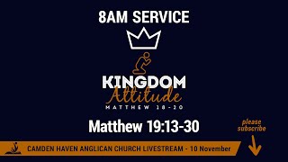 8am 10 November 2024 Kingdom Attitude  Matthew 191330  Camden Haven Anglican [upl. by Camey236]