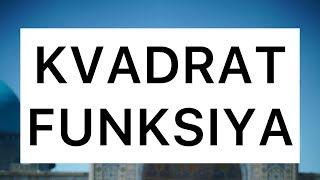 KVADRAT FUNKSIYA [upl. by Akenehs726]