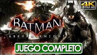 Batman Arkham Knight Juego Completo Español Latino Campaña Completa 4K 60FPS 🕹️ SIN COMENTARIOS [upl. by Soalokin]