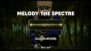 DJ MELODY THE SPECTRE slowedreverb [upl. by Wilek]