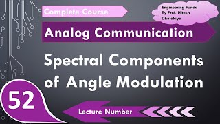 Spectral Components for Angle Modulation  Frequency Modulation  Phase Modulation [upl. by Cown]