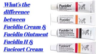 Difference between Fucidin Ointment Fucidin Cream Fucidin H and Fucicort Cream [upl. by Edie]