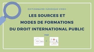 SOURCES et modes de formations du droit international public 🔤 [upl. by Savina63]