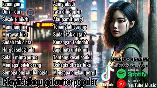 playlist lagu🥀galau brutal kini tinggal kenangan speed up  Reverb Musik Viral Tiktok Terbaru 2024 [upl. by Okime902]