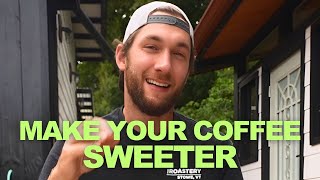 How to Make Your Coffee Sweeter [upl. by Ahsuas]