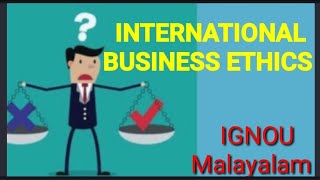 IBO 01Unit 19 International Business EthicsIGNOU Malayalam [upl. by Alyse614]